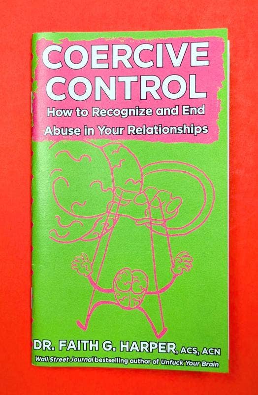 Coercive Control: Recognize and End Abuse (Zine)