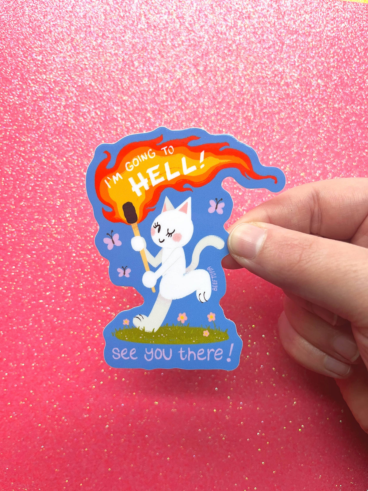 I'm Going to Hell! See You There! Waterproof Vinyl Sticker