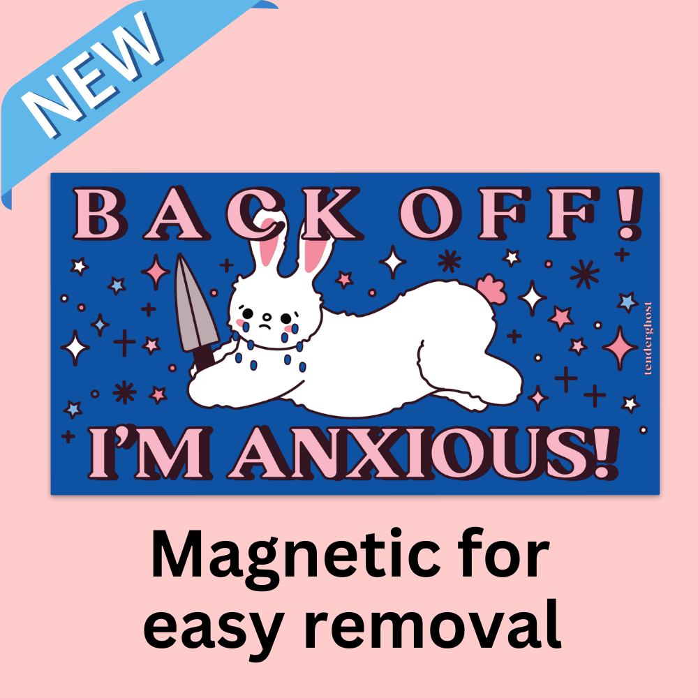 Back Off, I&#39;m Anxious! Bumper Magnet