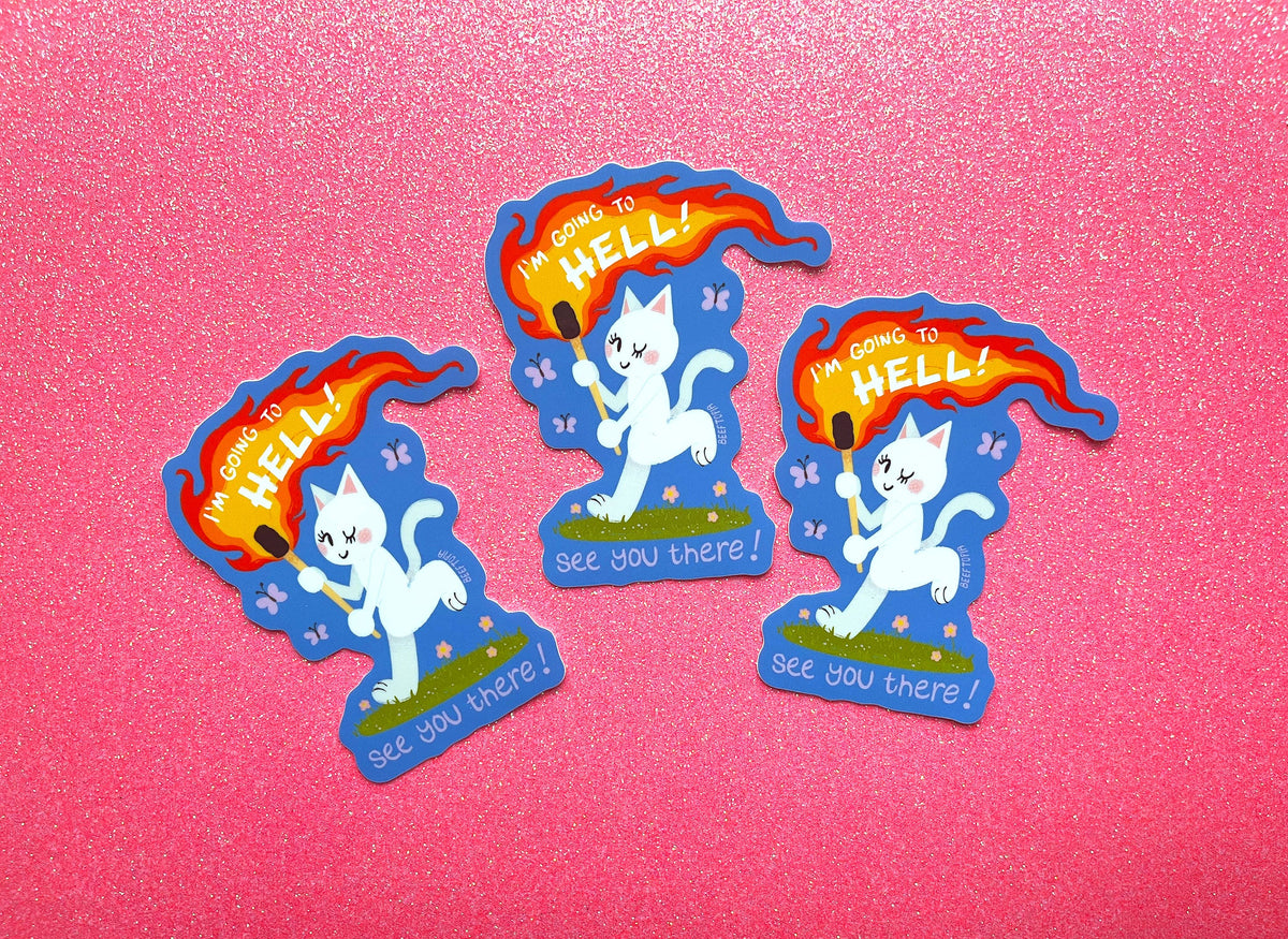 I'm Going to Hell! See You There! Waterproof Vinyl Sticker