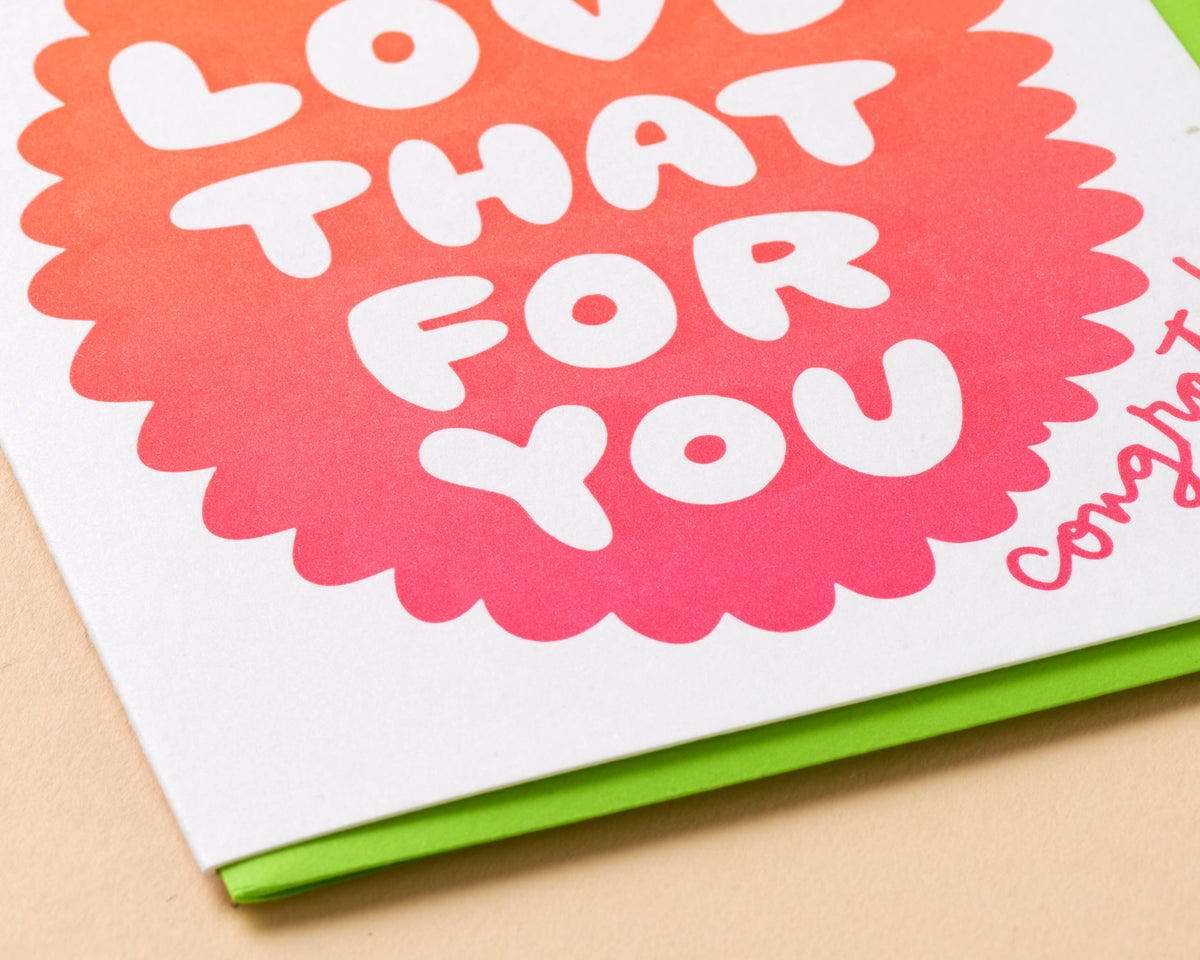 Love That for You Graduation Letterpress Greeting Card