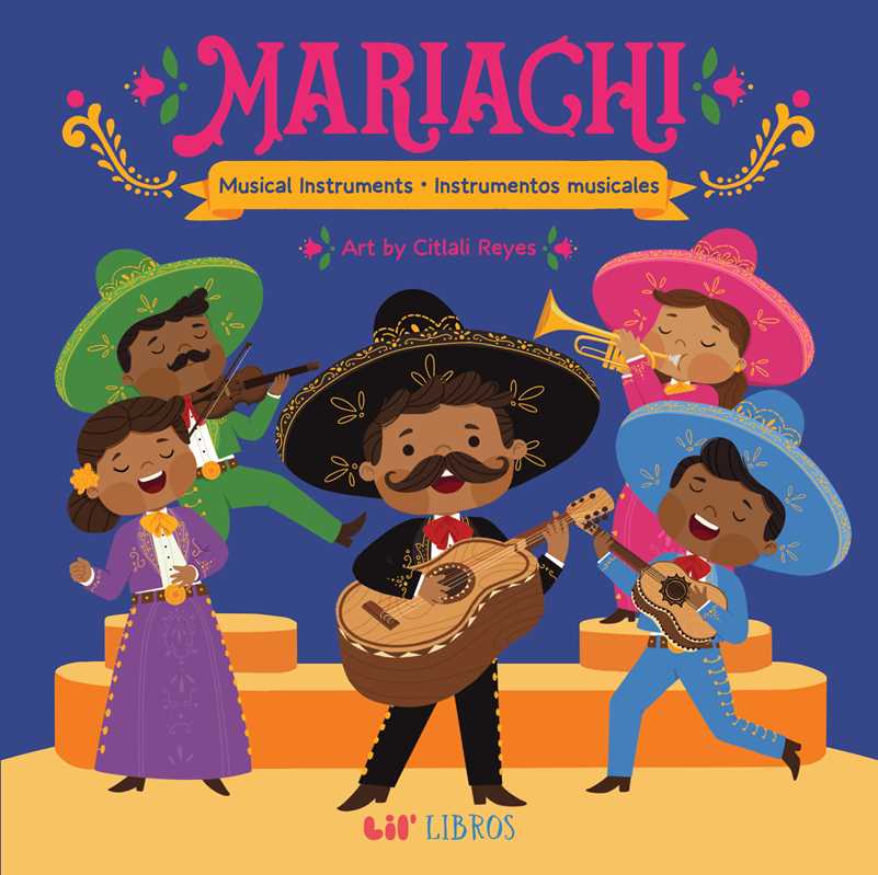 Mariachi: Musical Instruments / Instrumentos musicales (Bilingual) by: Board Books; 22 pages / English