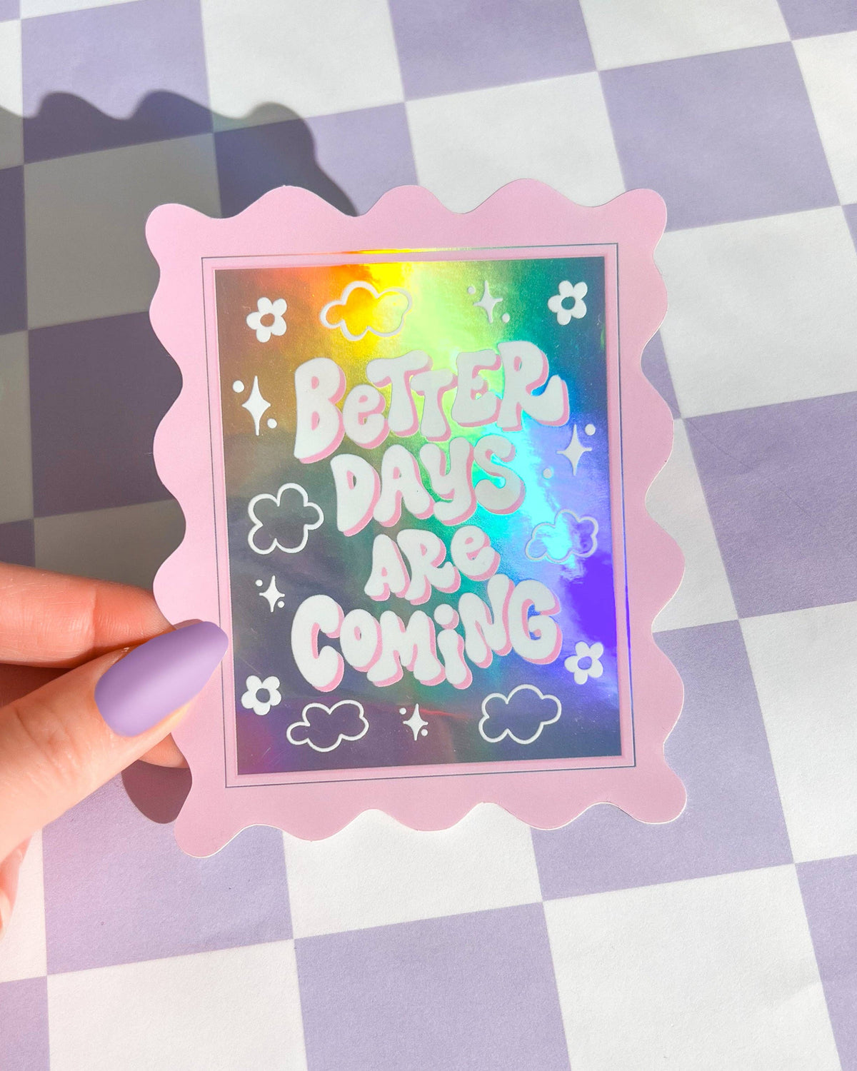 Better Days Sticker