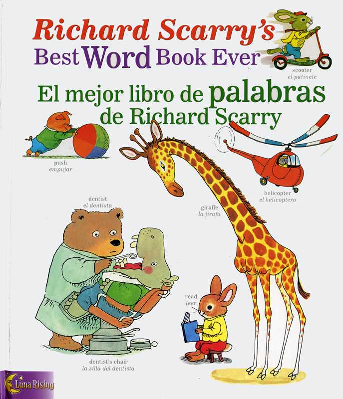 Richard Scarry's Best Word Book Ever / El mejor libro de palabras de Richard Scarry by Luna Rising Editors: Paperback; 64 pages / English