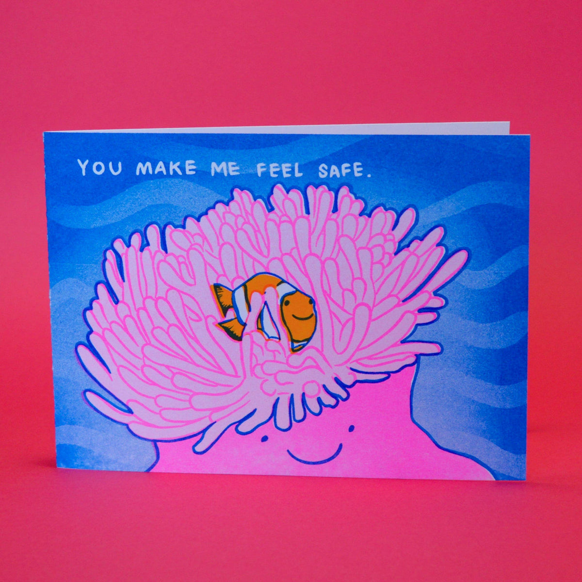 You Make Me Feel Safe Clownfish Anemone Greeting Card