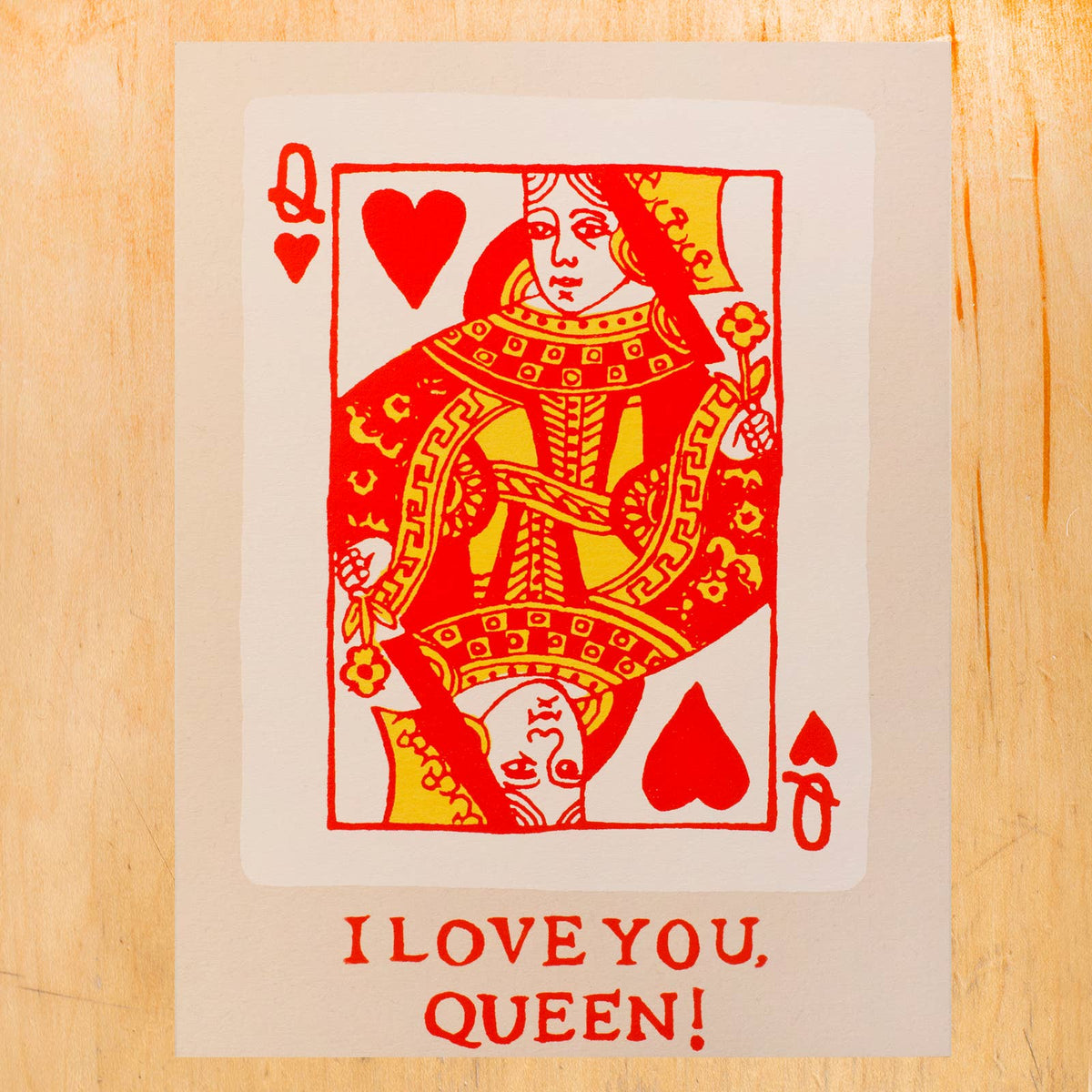 I LOVE YOU, QUEEN GREETING CARD