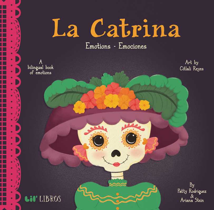 La Catrina: Emotions / Emociones (Bilingual: English/Spanish) by Patty  Rodriguez: Board Books; 22 pages / English