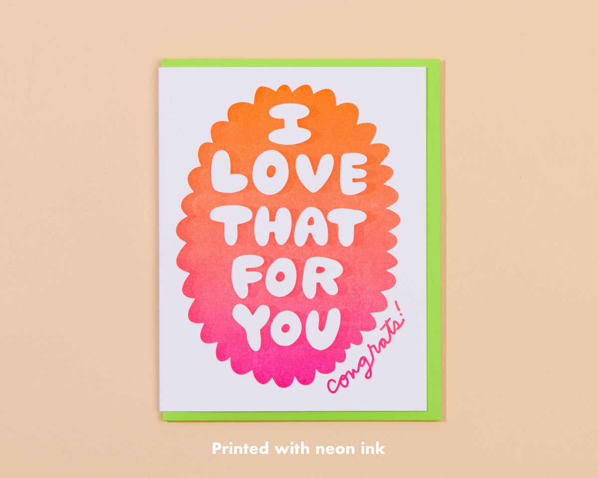 Love That for You Graduation Letterpress Greeting Card