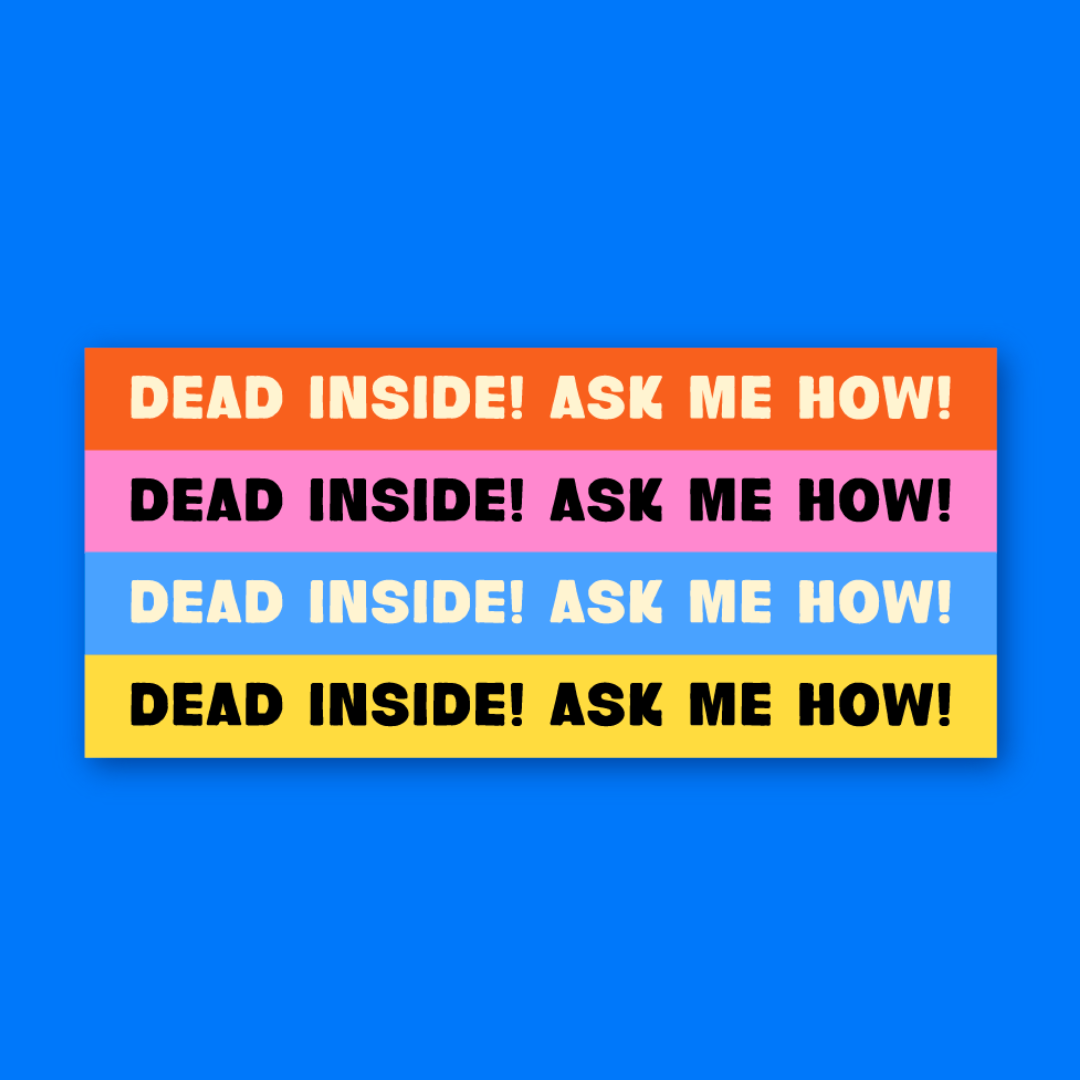 Dead Inside Sticker
