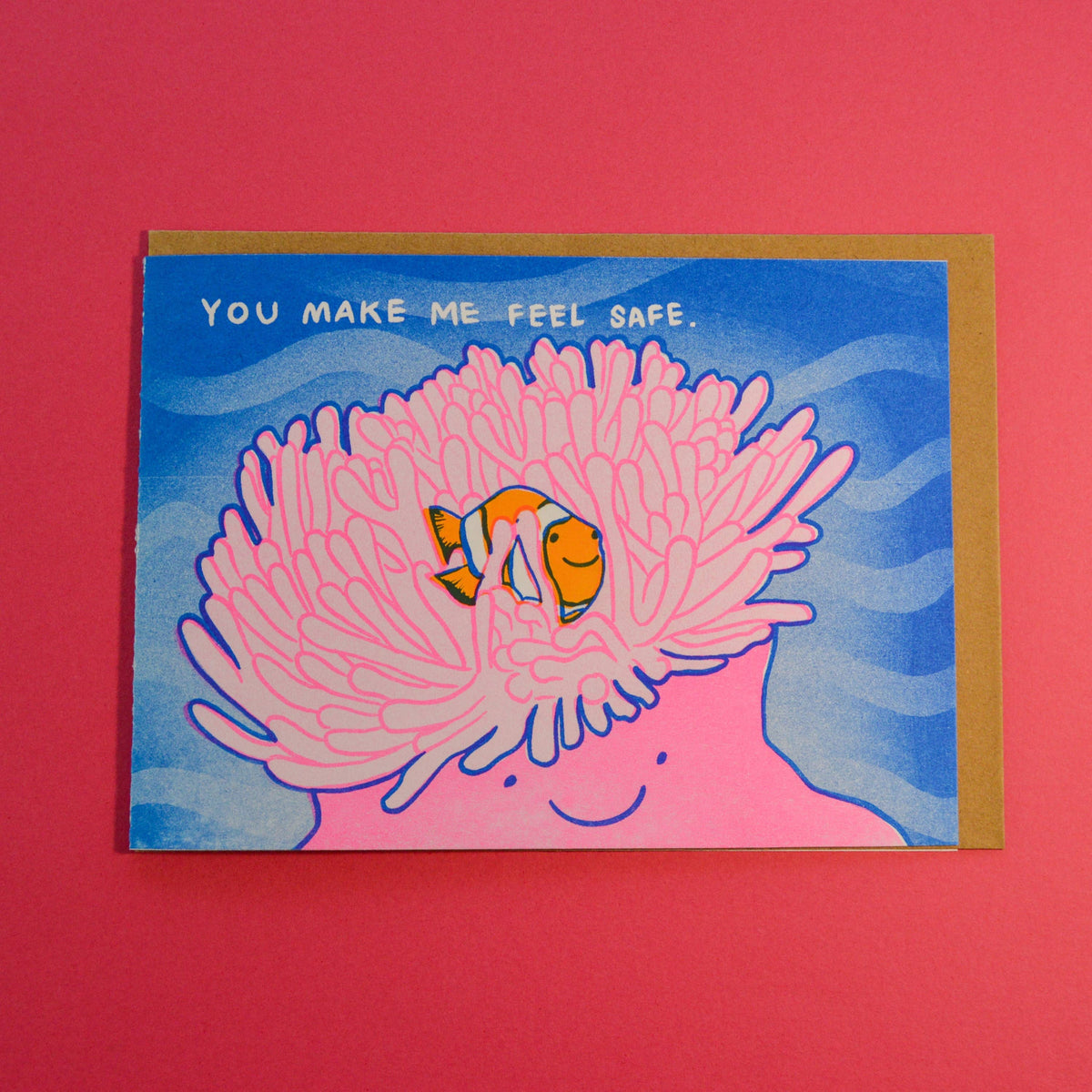 You Make Me Feel Safe Clownfish Anemone Greeting Card