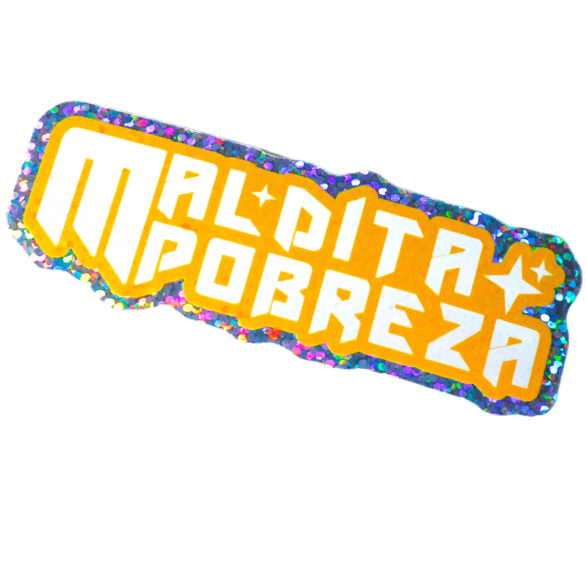 Maldita Pobreza 3&quot; Sticker